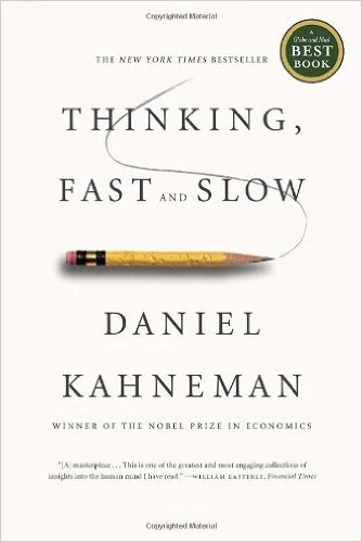 Thinking, Fast and Slow by Daniel Kahneman