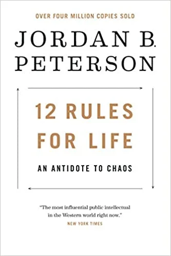 12 Rules for Life by Jordan Peterson