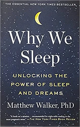 Why We Sleep by Matthew Walker