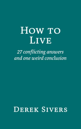 How to Live by Derek Sivers