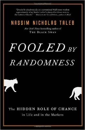 Fooled by Randomness by Nassim Taleb