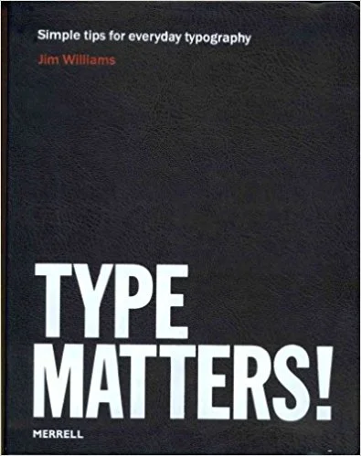Type Matters! by Jim Williams