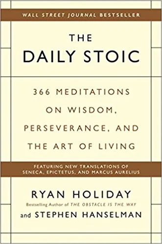 The Daily Stoic by Ryan Holiday
