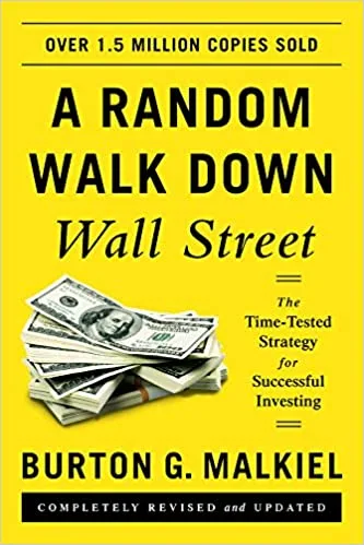 A Random Walk Down Wall Street by Burton G. Malkiel